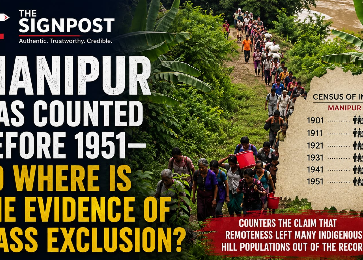 Manipur Was Counted Before 1951 — So Where Is the Evidence of Mass Exclusion? 2 Manipur Was Counted Before 1951 — So Where Is the Evidence of Mass Exclusion?