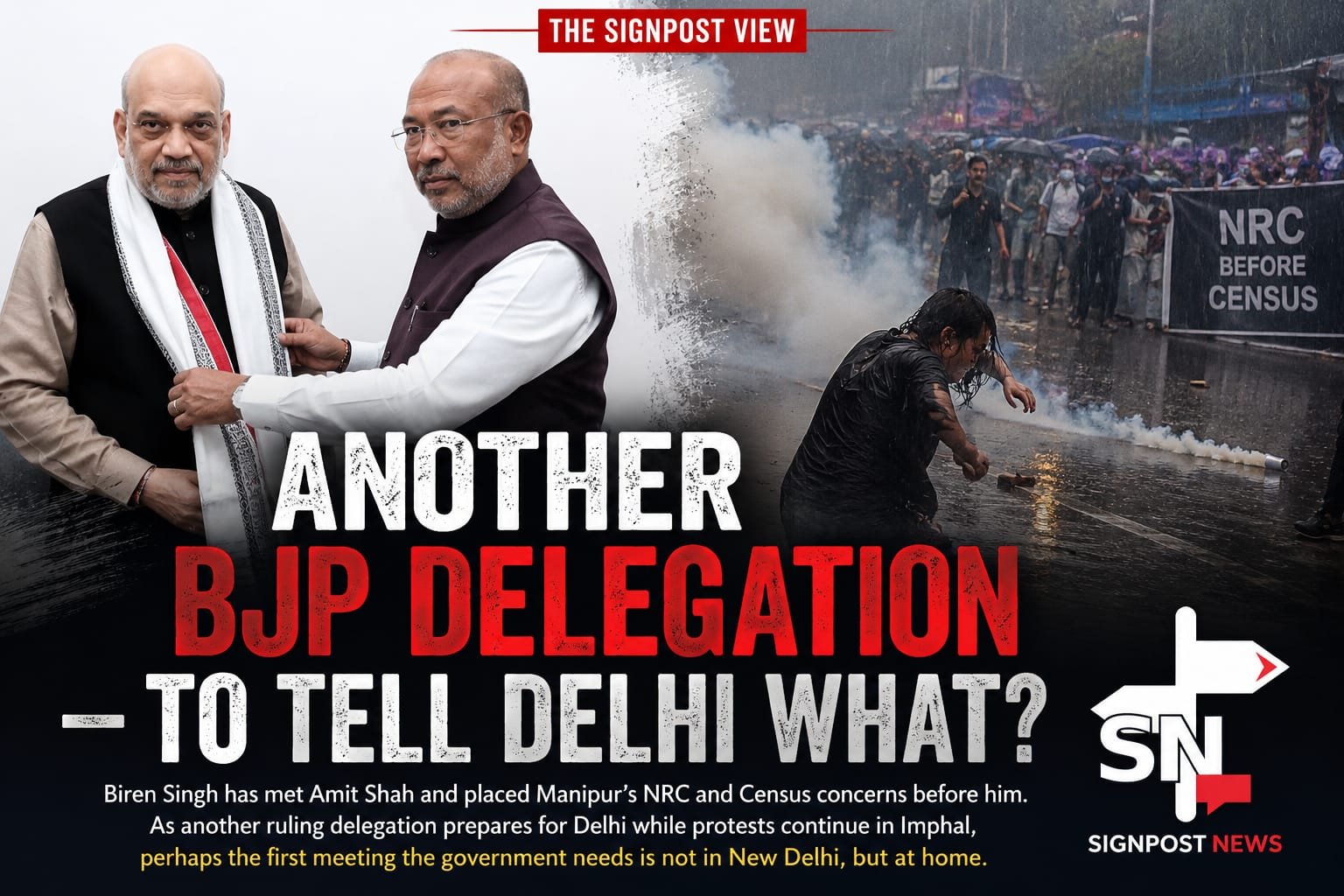 N. Biren Singh with Union Home Minister Amit Shah alongside a rain-soaked NRC-before-Census protest in Manipur, illustrating The Signpost View on another BJP delegation to Delhi.