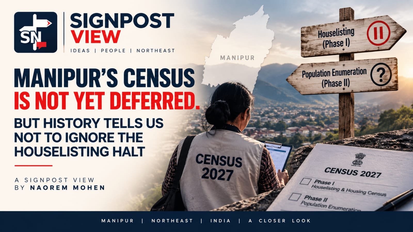 Manipur Census 2027: What the Houselisting Deferral Really Mean 1 Manipur Census 2027 Houselisting Phase I deferred while Population Enumeration Phase II remains uncertain