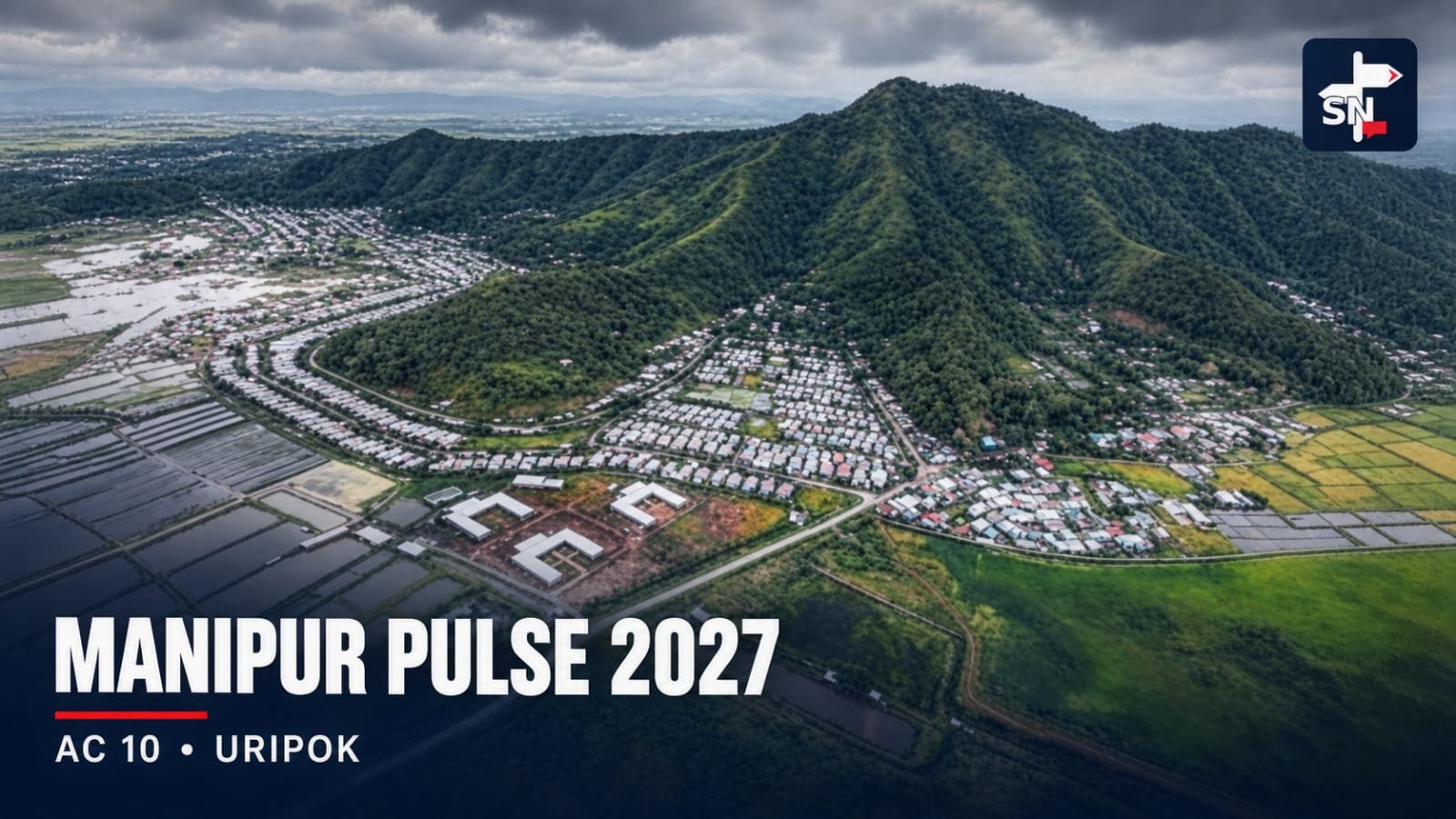 Manipur Pulse 2027 Begins with Uripok: What Has Changed Since the Last Election? 1 Aerial landscape of AC 10–Uripok with surrounding hills, settlements, roads and agricultural fields.